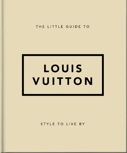 [object Object] «The Little Guide to Louis Vuitton: Style to Live By», автор Orange Hippo! - фото №1