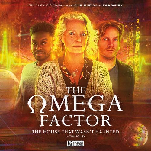 

The Omega Factor: The House That Wasn't Haunted