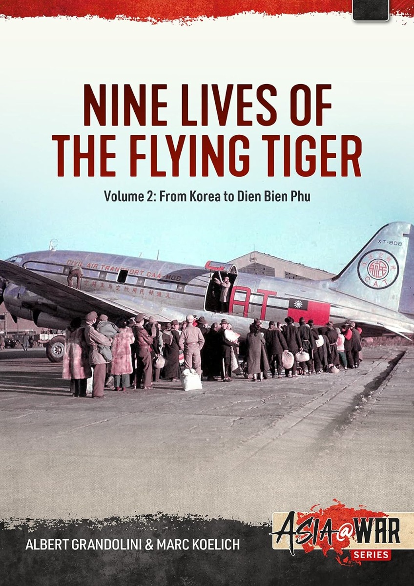

Nine Lives of the Flying Tiger. Volume 2. From Korea to Dien Bien Phu