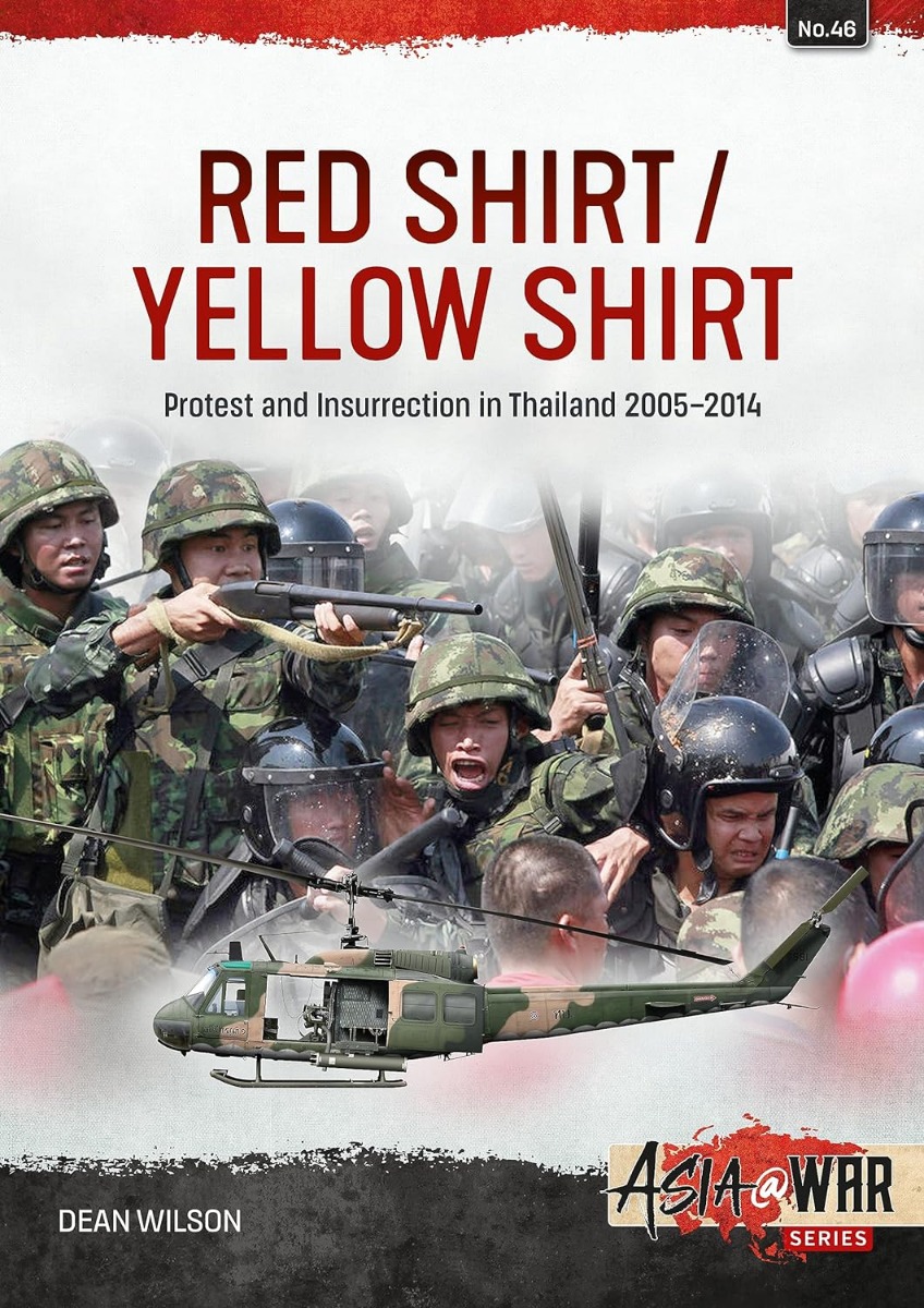 

Red Shirt/Yellow Shirt. Protests and Insurrection in Thailand, 2005-2014
