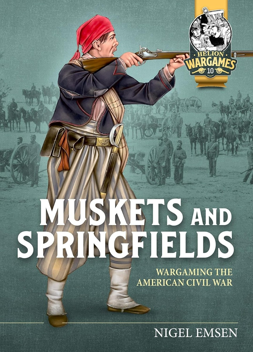 

Muskets and Springfields. Wargaming the American Civil War 1861-1865
