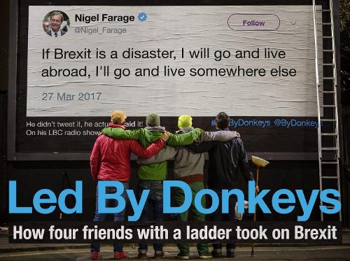 [object Object] «Led by Donkeys: How four friends with a ladder took on Brexit», авторов Бен Стюарт, Джеймс Садри, LedByDonkeys, Оливер Ноулз - фото №1