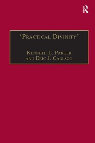 [object Object] «‘Practical Divinity’: The Works and Life of Revd Richard Greenham», авторов Эрик Дж. Карлсон, Кеннет Л. Паркер - фото №1