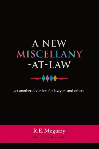 

A New Miscellany-at-Law: Yet Another Diversion for Lawyers and Others