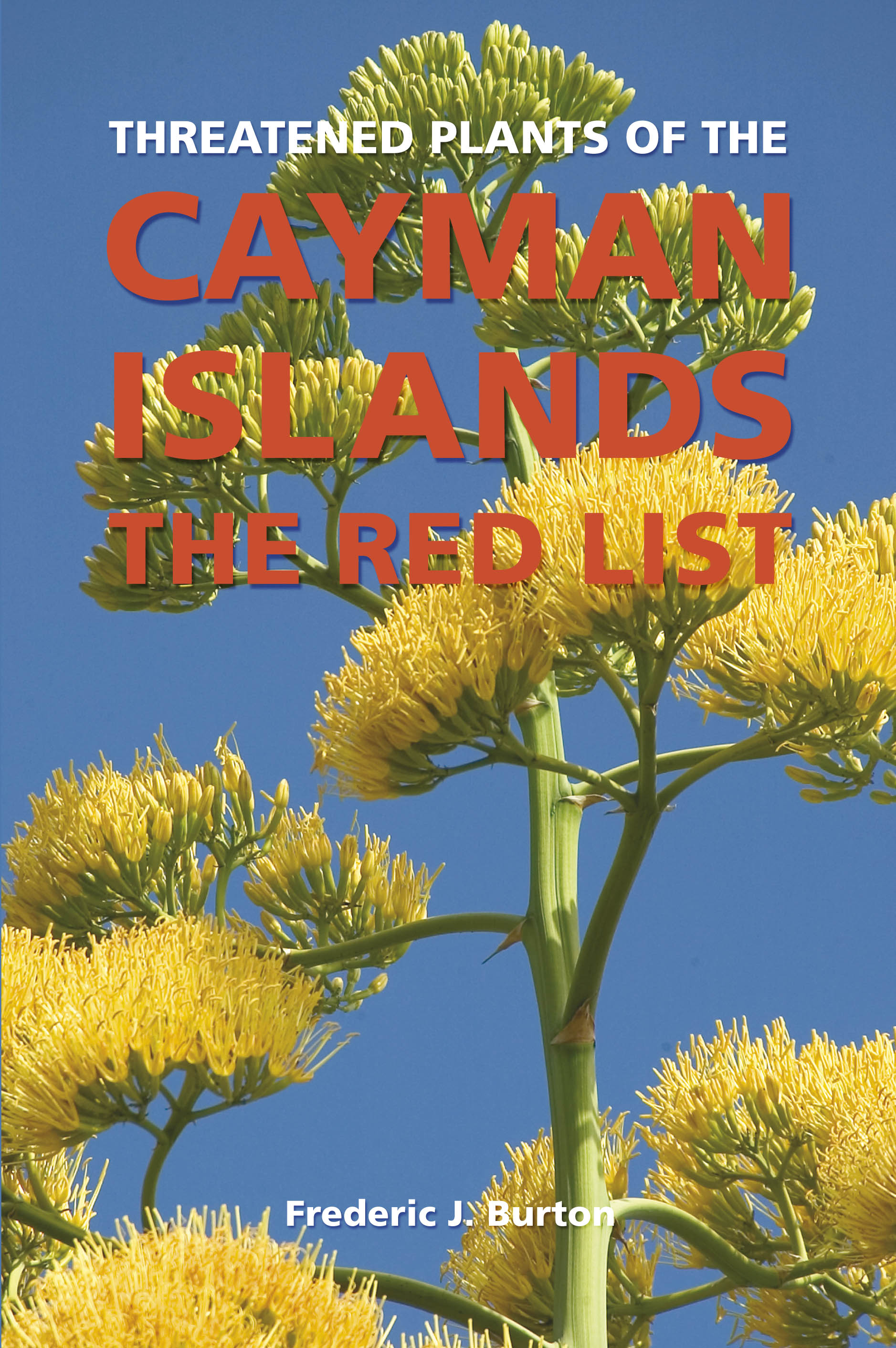 

Threatened Plants of the Cayman Islands: the Red List