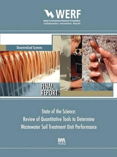 [object Object] «State of the Science: Review of Quantitative Tools to Determine Wastewater Soil Treatment Unit Performance», автор Джон МакКрэй - фото №1