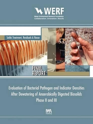 [object Object] «Evaluation of Bacterial Pathogen and Indicator Densities After Dewatering of Anaerobical Digested Biosolids Phase II and III», автор Мэтью Дж. Хиггинс - фото №1