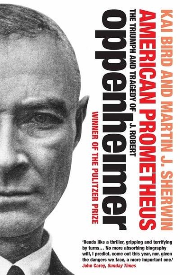 

American Prometheus. The Triumph and Tragedy of J. Robert Oppenheimer