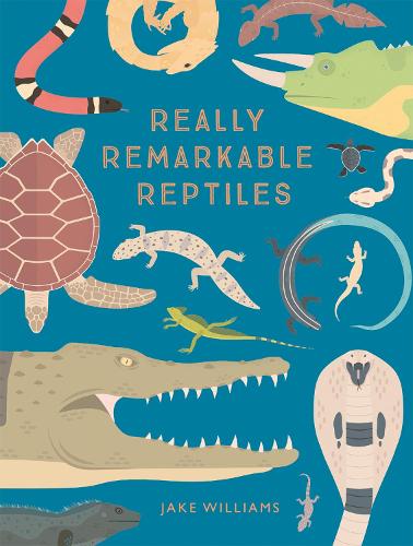 REALLY REMARKABLE REPTILES 