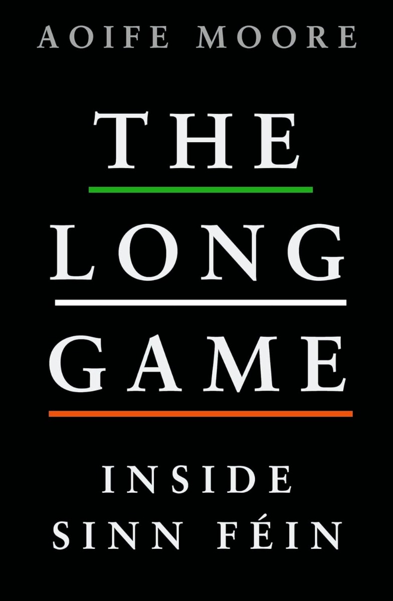 [object Object] «The Long Game: Inside Sinn Féin», автор Аойф Мур - фото №1