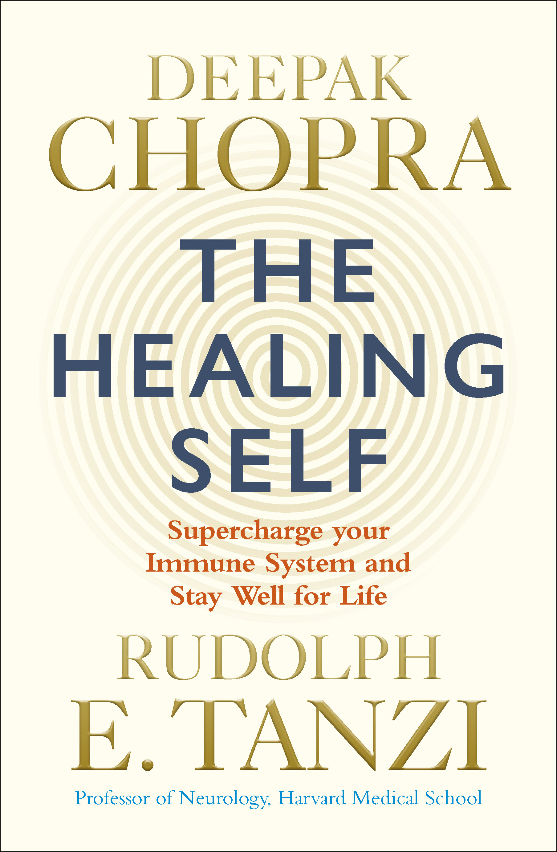 

The Healing Self: Supercharge your immune system and stay well for life