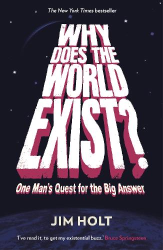 WHY DOES THE WORLD EXIST? 