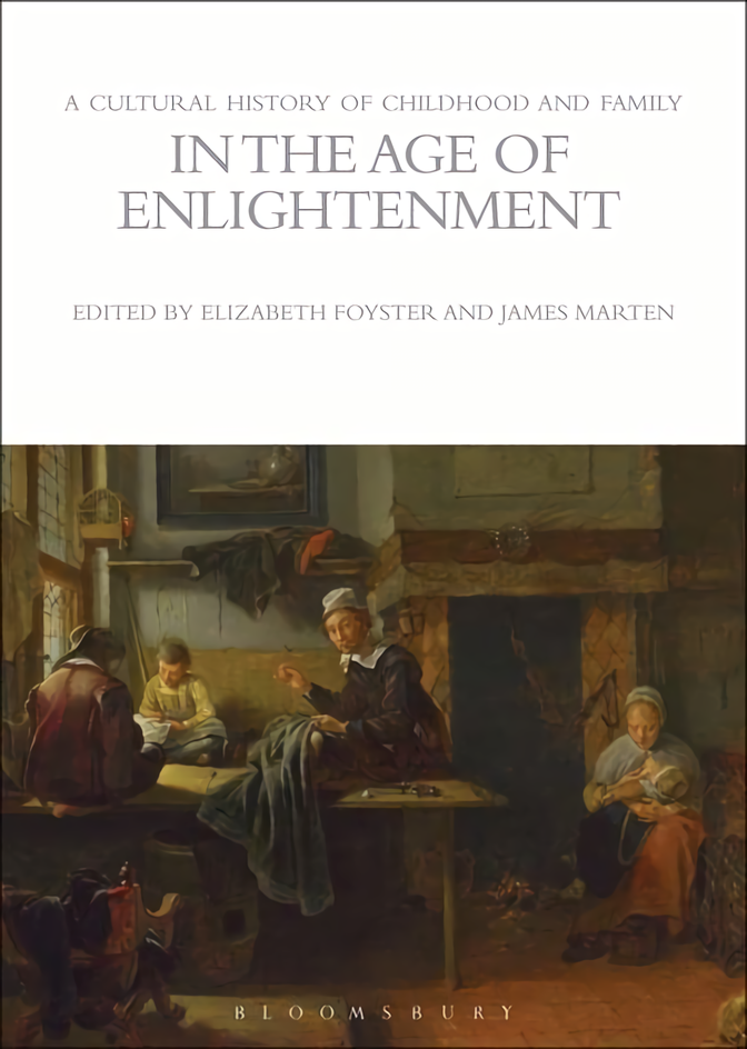 

A Cultural History of Childhood and Family in the Age of Enlightenment