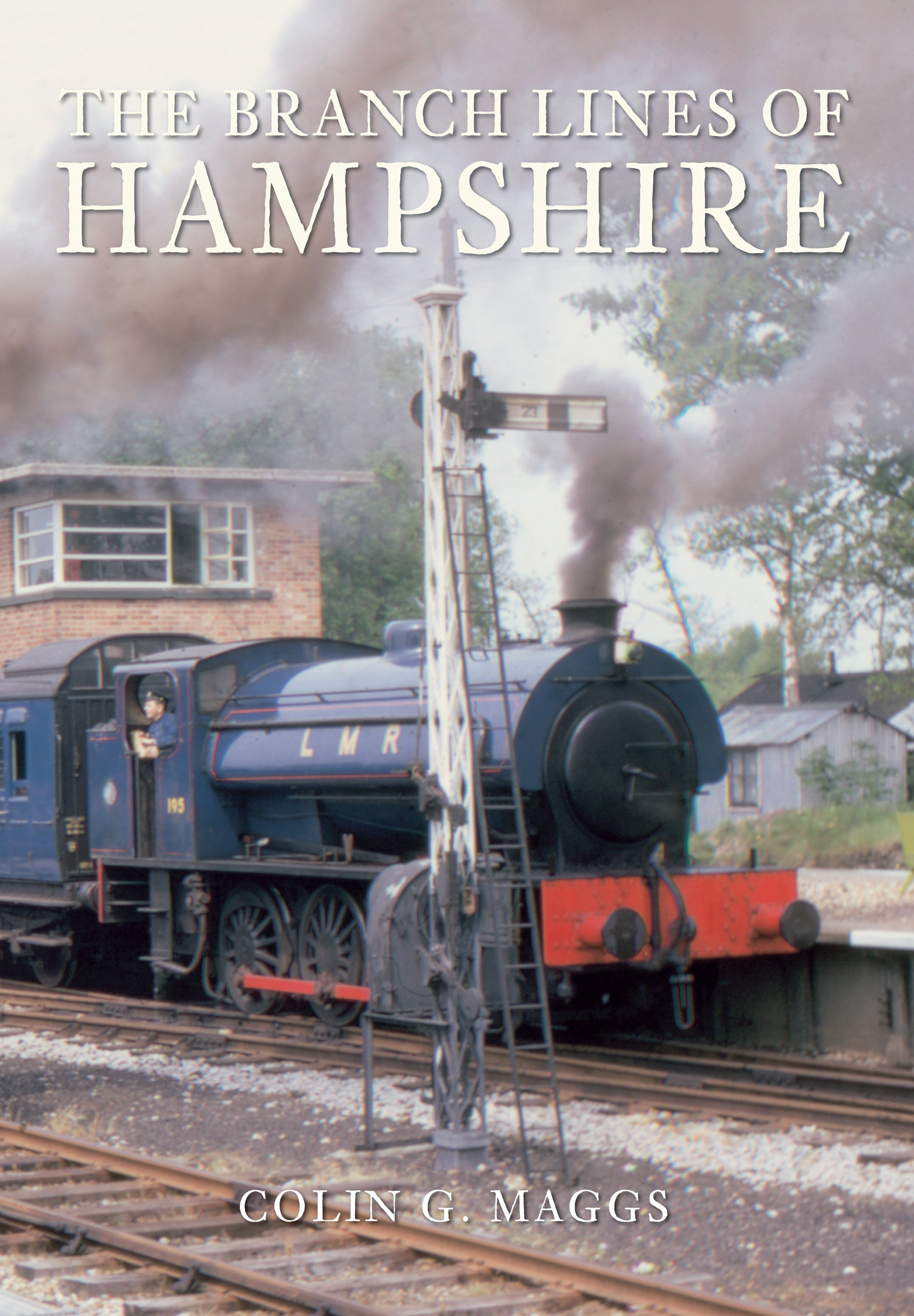 

The Branch Lines of Hampshire