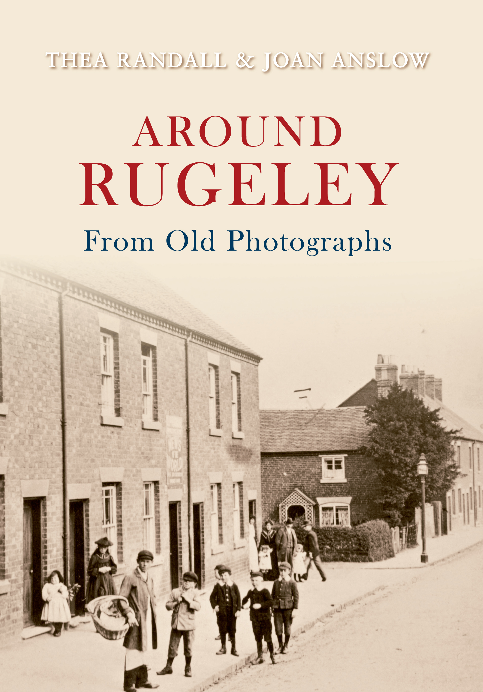 

Around Rugeley from Old Photographs
