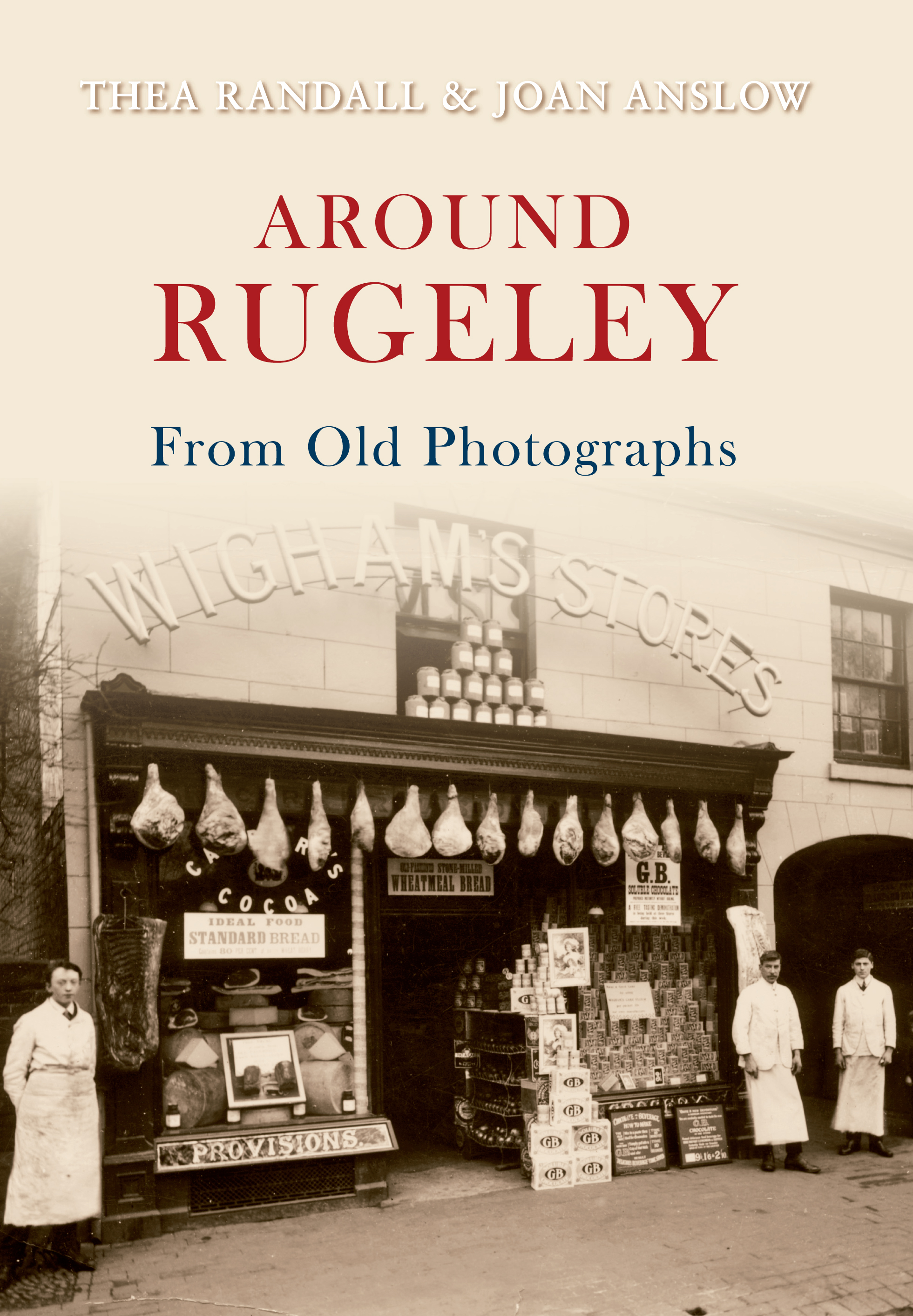 

Around Rugeley from Old Photographs A Further Selection