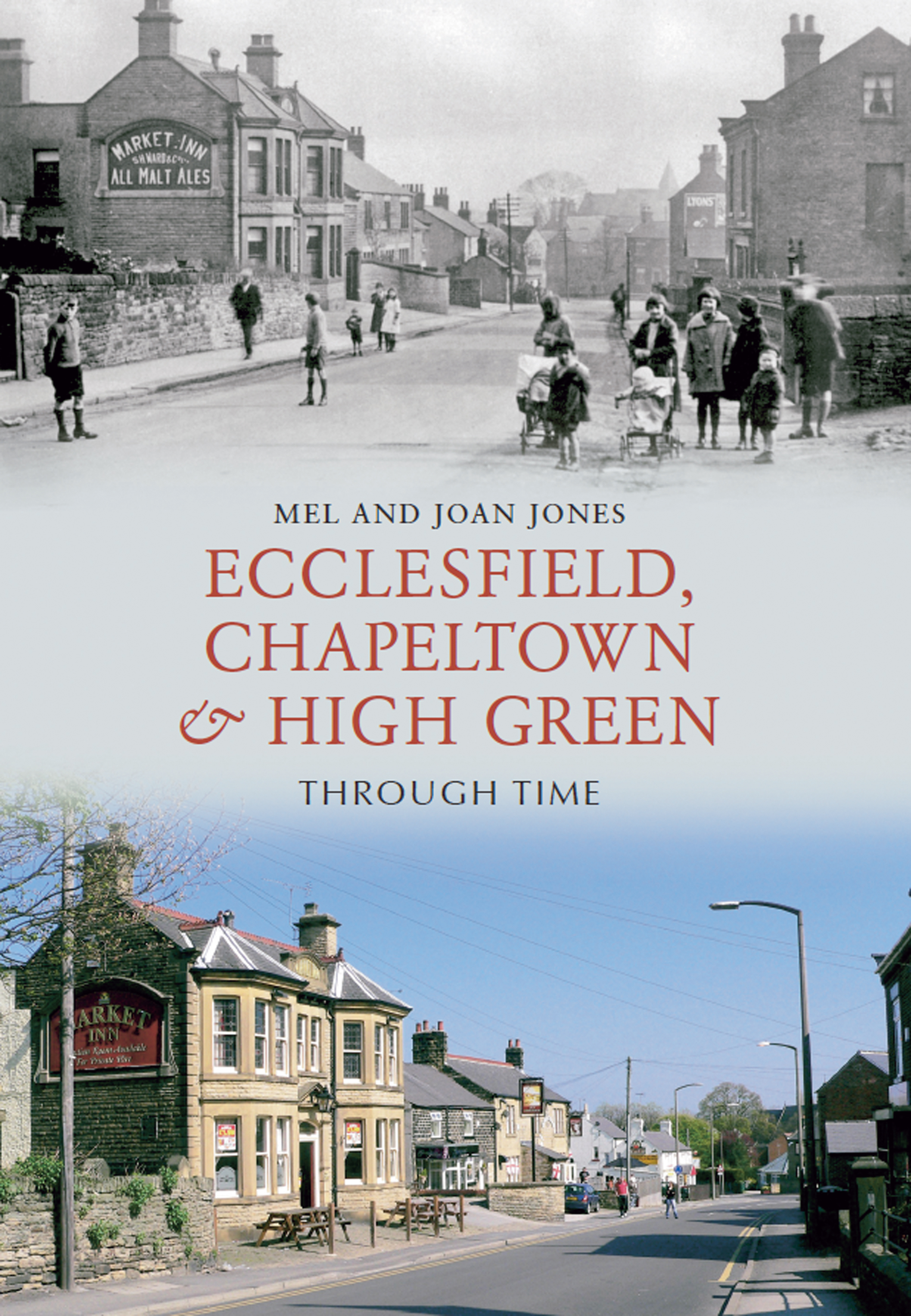 

Ecclesfield, Chapeltown and High Green Through Time