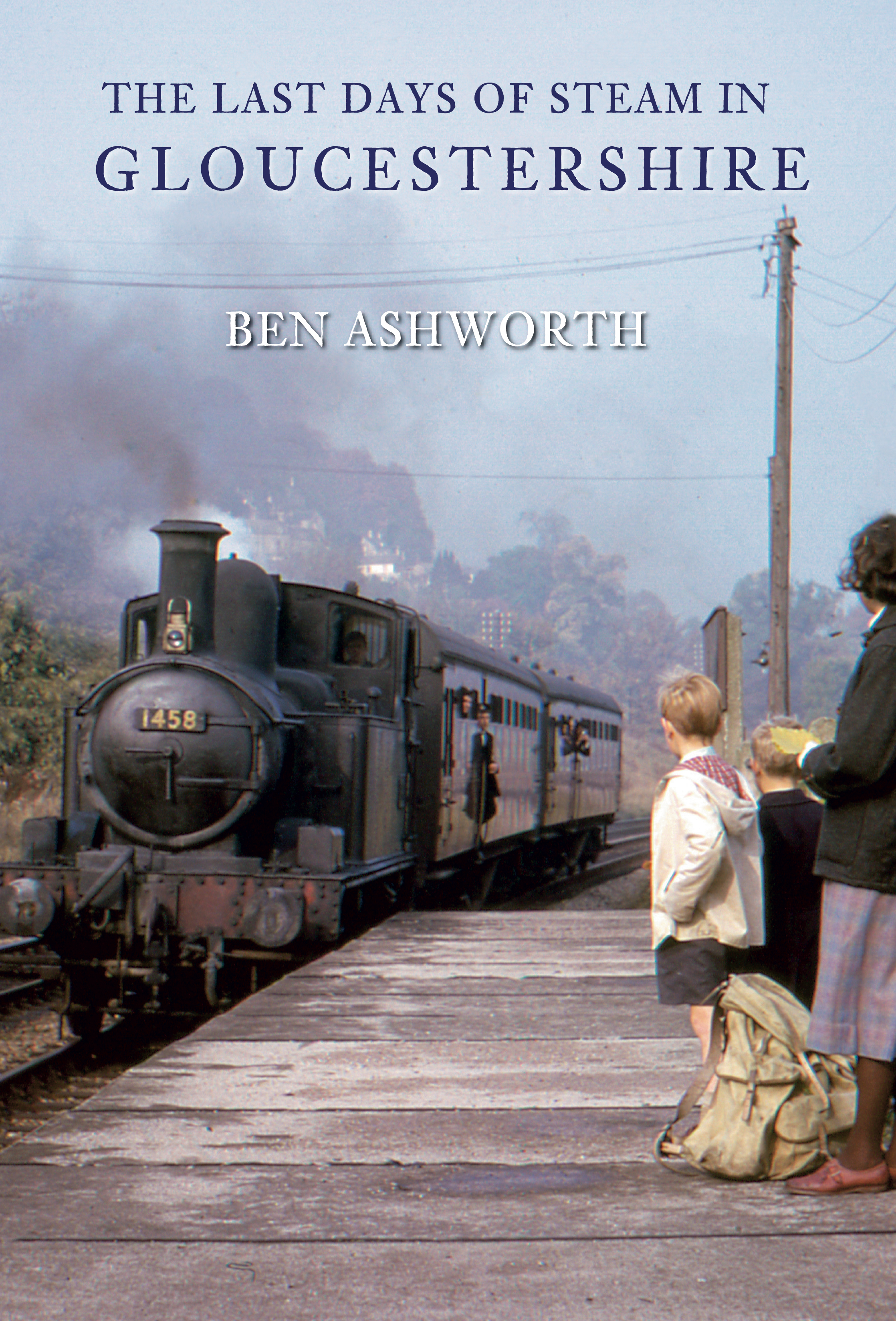 

The Last Days of Steam in Gloucestershire