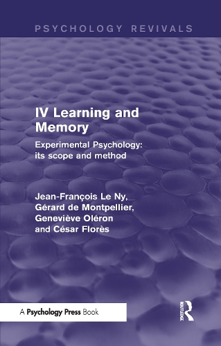 [object Object] «Experimental Psychology Its Scope and Method: Volume IV (Psychology Revivals): Learning and Memory», авторов Сезар Флорес, Женевьева Олерон, Жерар де Монпелье, Жан Франсуа Ле Най - фото №1