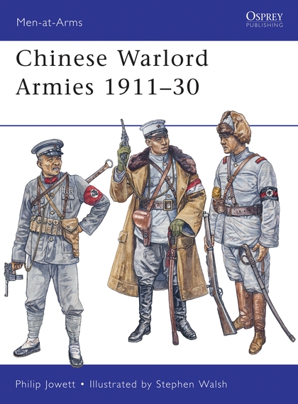 

Chinese Warlord Armies 1911–30