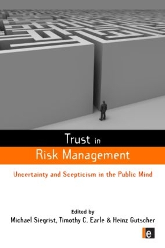 [object Object] «Trust in Risk Management: Uncertainty and Scepticism in the Public Mind», автор Тимоти К. Эрл - фото №1