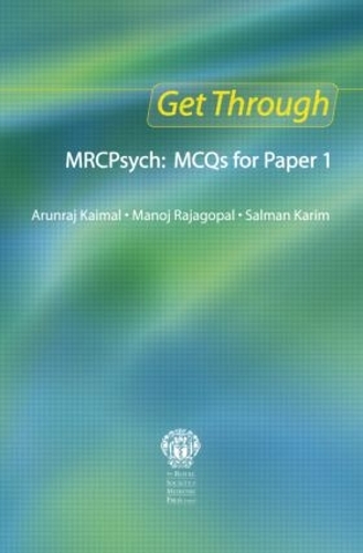 [object Object] «Get Through MRCPsych: MCQs for Paper 1», авторов Арунрадж Каймал, Манодж Раджагопал, Салман Карим - фото №1