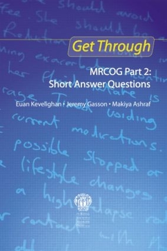 [object Object] «Get Through MRCOG Part 2: Short Answer Questions», авторов Юэн Кевелигэн, Джереми Гассон, Макия Ашраф - фото №1