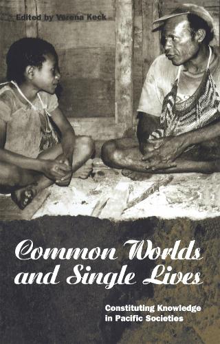 [object Object] «Common Worlds and Single Lives: Constituting Knowledge in Pacific Societies» - фото №1