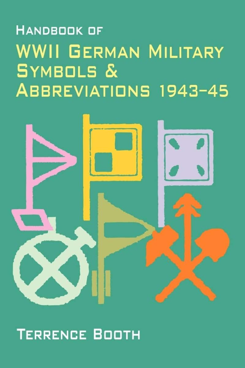 

Handbook of WWII German Military Symbols & Abbreviations 1943-45
