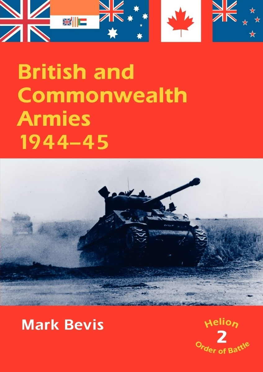 

British and Commonwealth Armies 1944-45. Volume 2