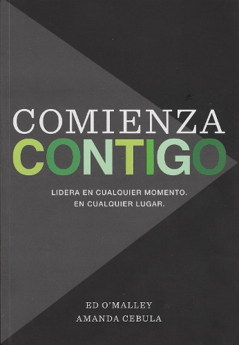 [object Object] «Comienza Contigo: Lidera En Cualquier Momento. En Cualquier Lugar.», авторов Аманда Себула, Эд О'Мэлли - фото №1