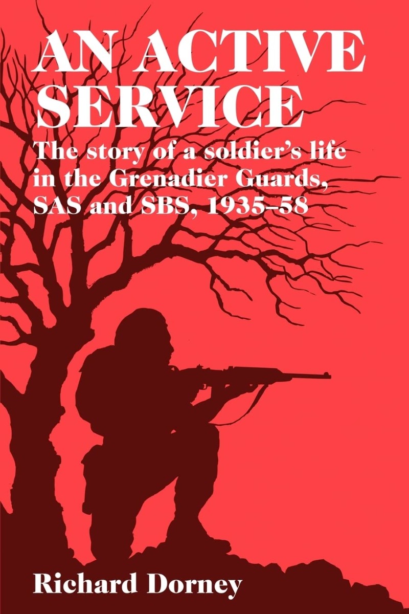 [object Object] «An Active Service. The Story of a Soldier's Life in the Grenadier Guards and Sas, 1935-58», автор Ричард Дорни - фото №1