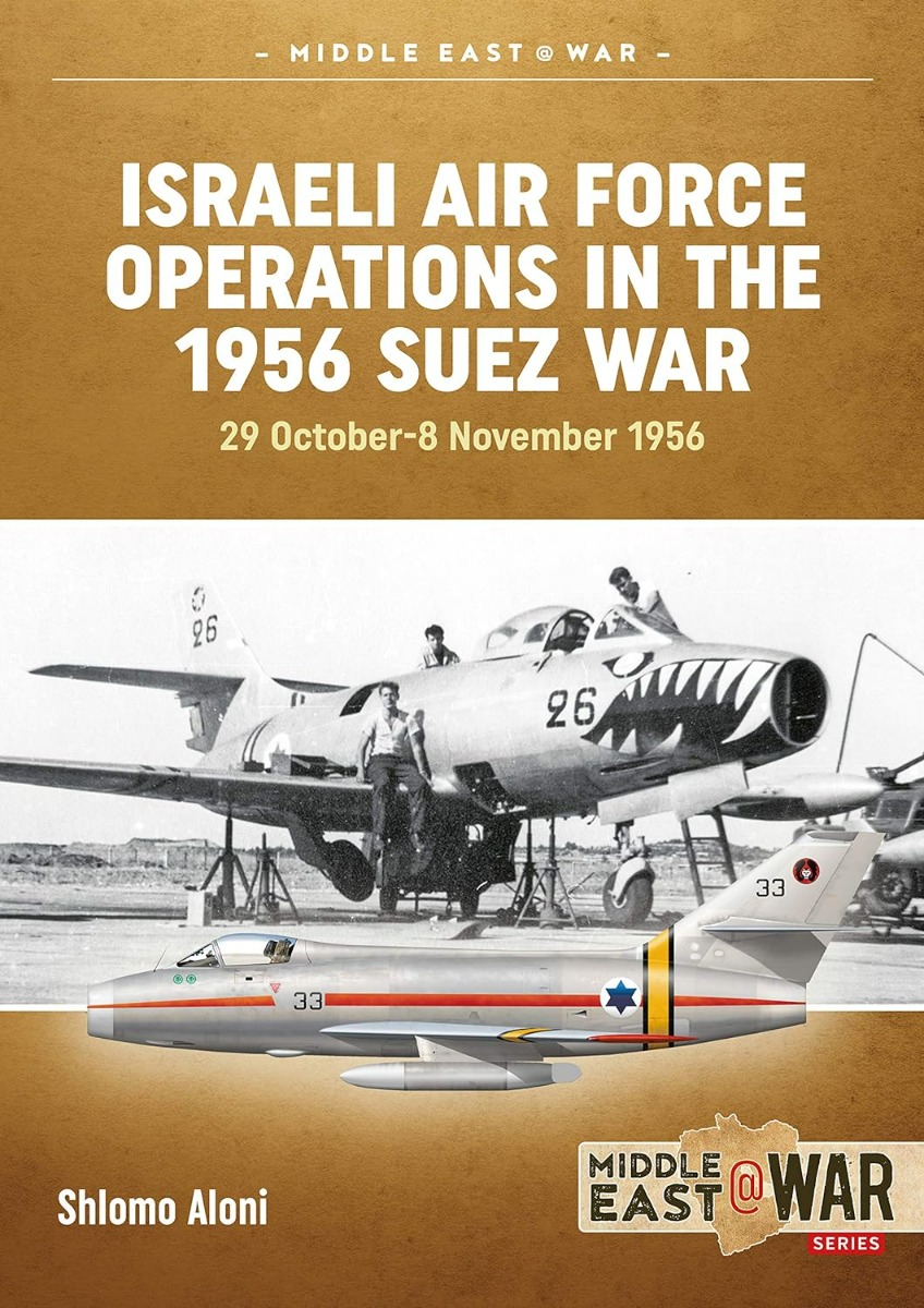 

Israeli Air Force Operations in the 1956 Suez War. 29 October-8 November 1956