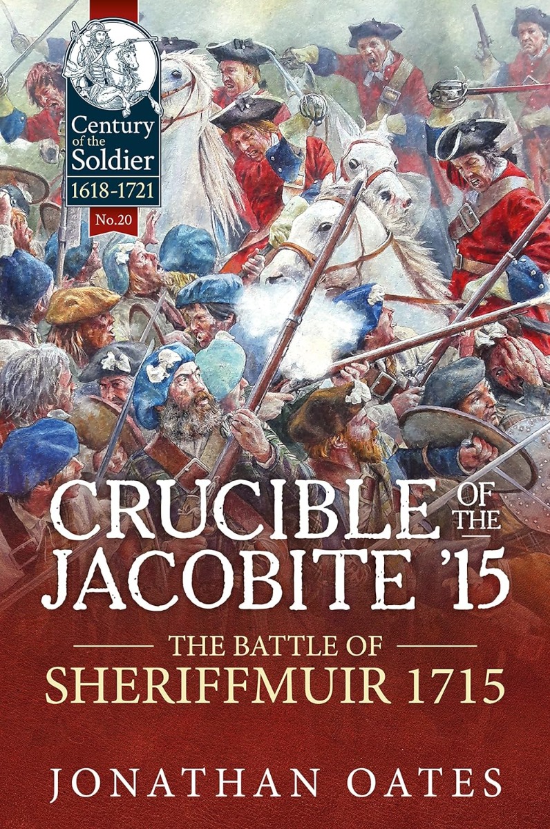

Crucible of the Jacobite '15. The Battle of Sheriffmuir 1715
