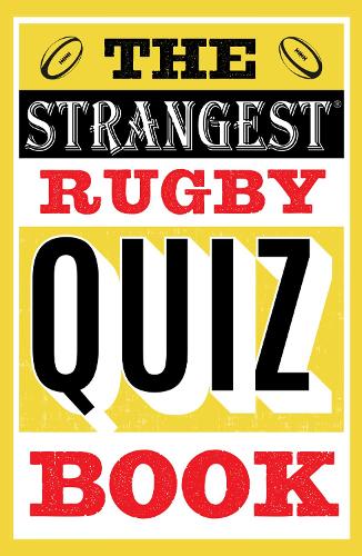 THE STRANGEST QUIZ BOOK - RUGBY 