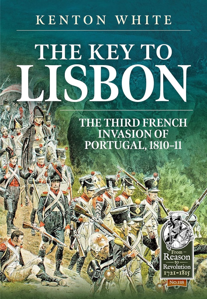 

The Key to Lisbon. The Third French Invasion of Portugal, 1810-11