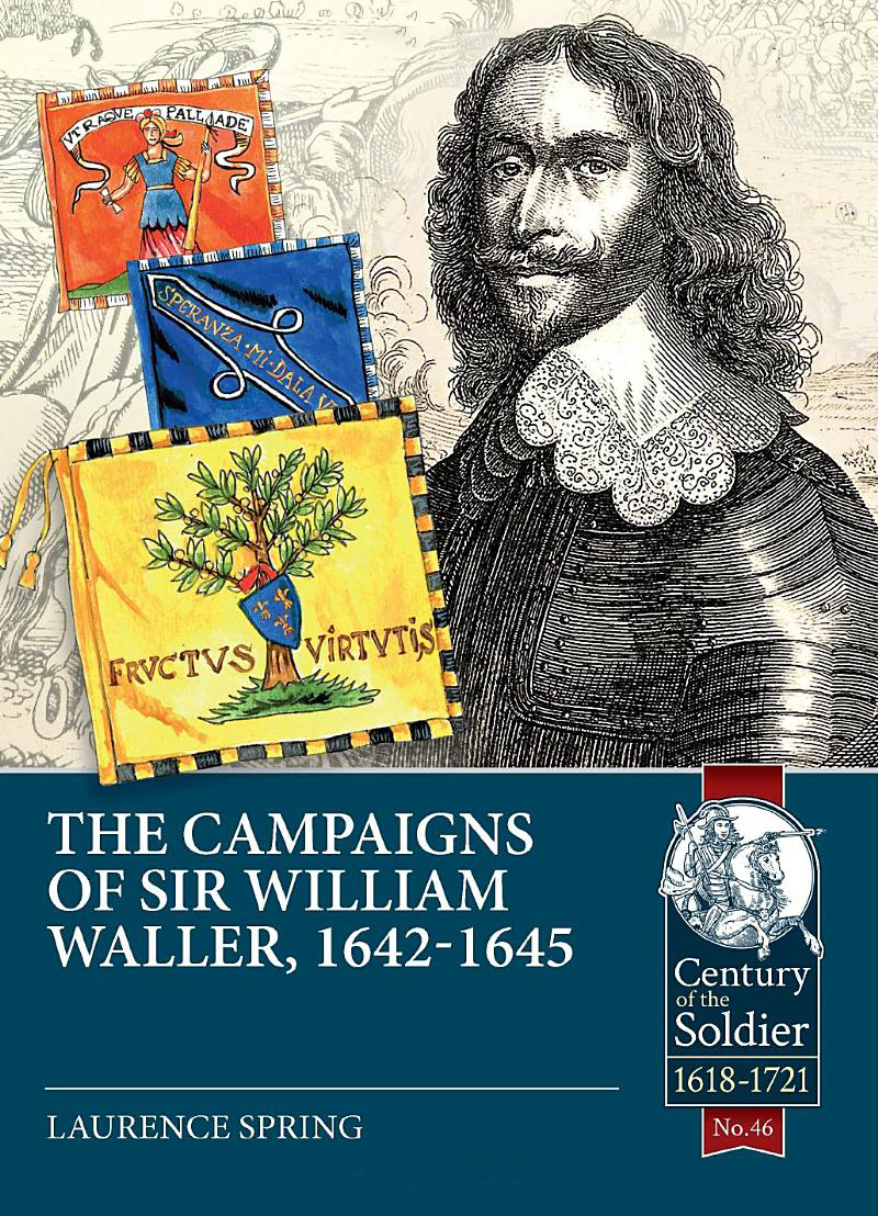 

The Campaigns of Sir William Waller, 1642-1645