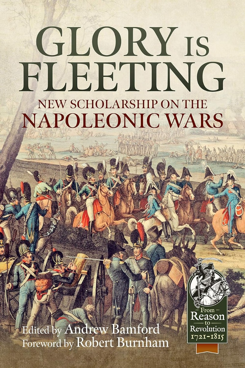 

Glory is Fleeting. New Scholarship on the Napoleonic Wars