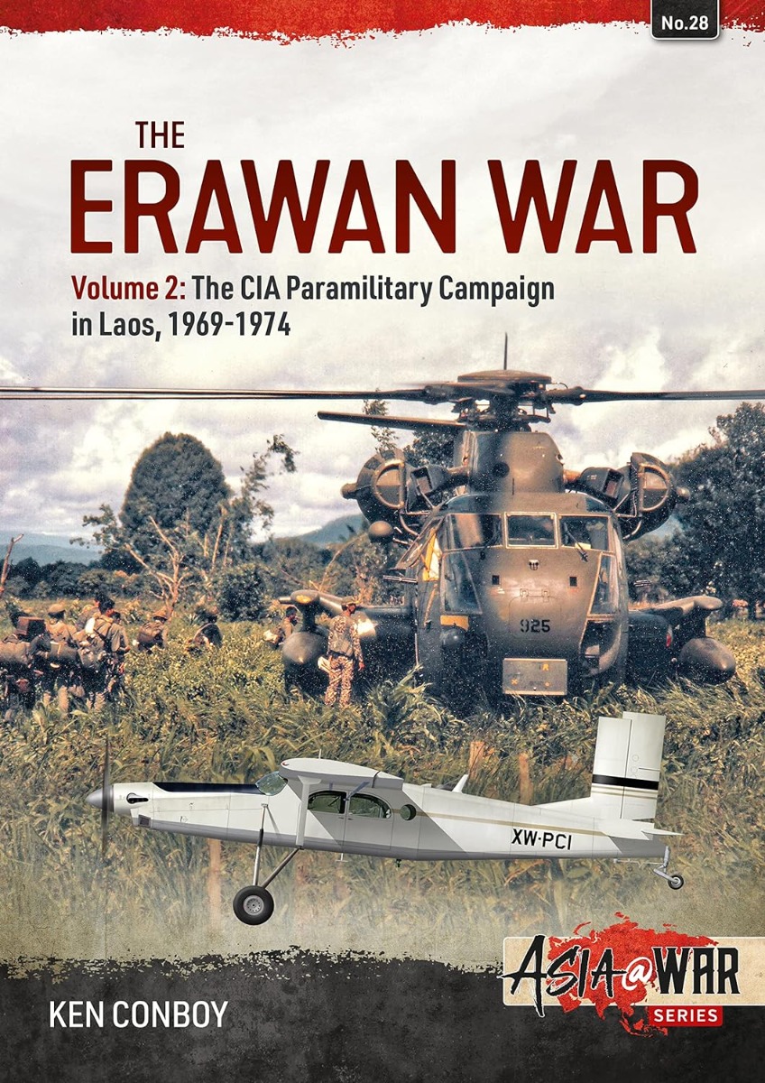 

The Erawan War. Volume 2. The CIA Paramilitary Campaign in Laos, 1969-1974