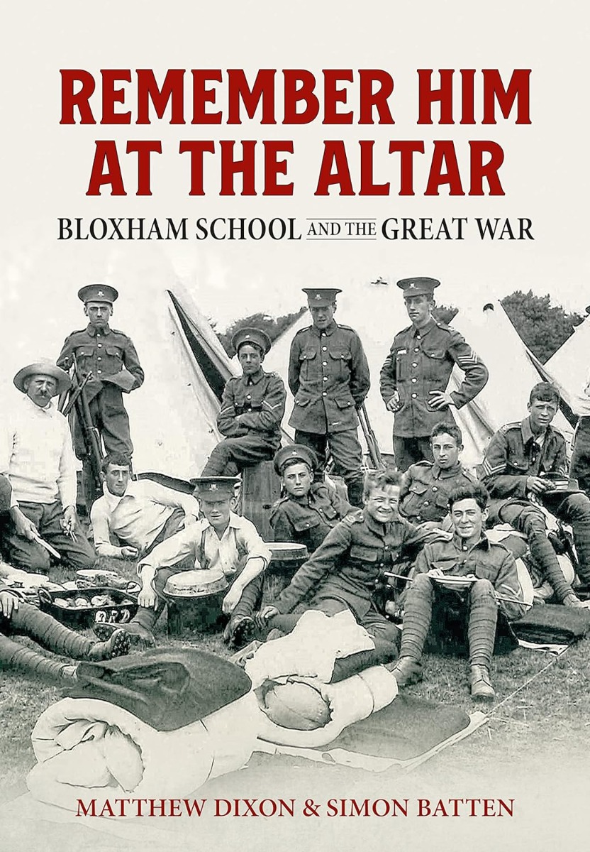 

Remember Him at the Altar. Bloxham School and the Great War
