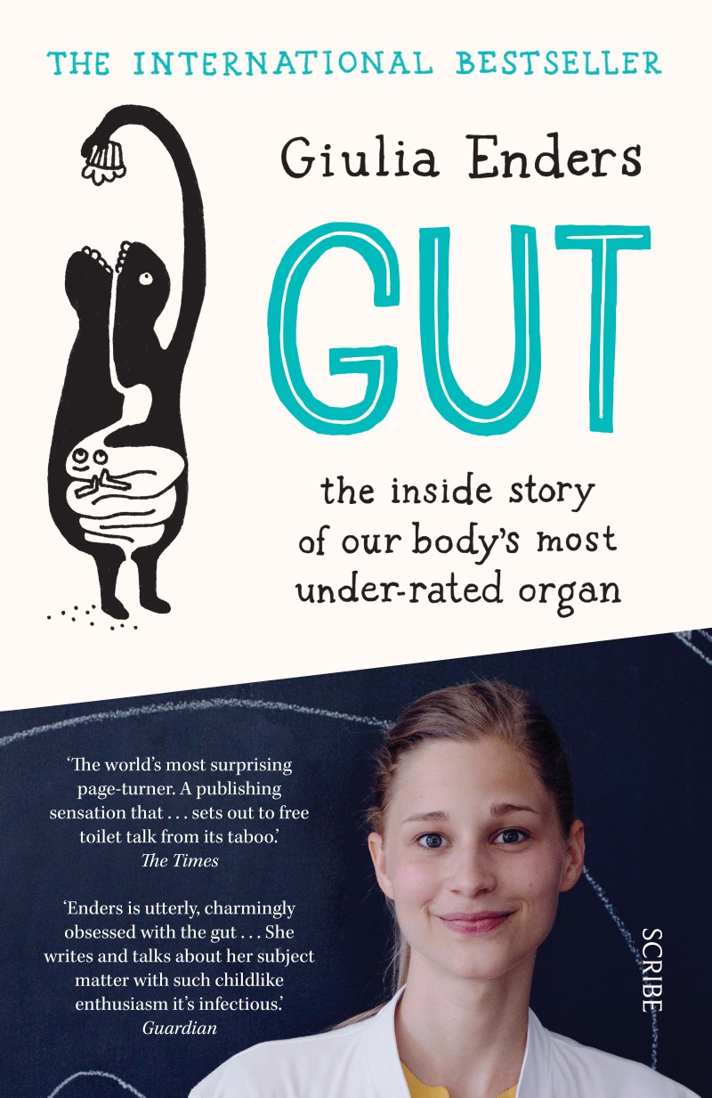 

Gut. The inside story of our body's most under-rated organ