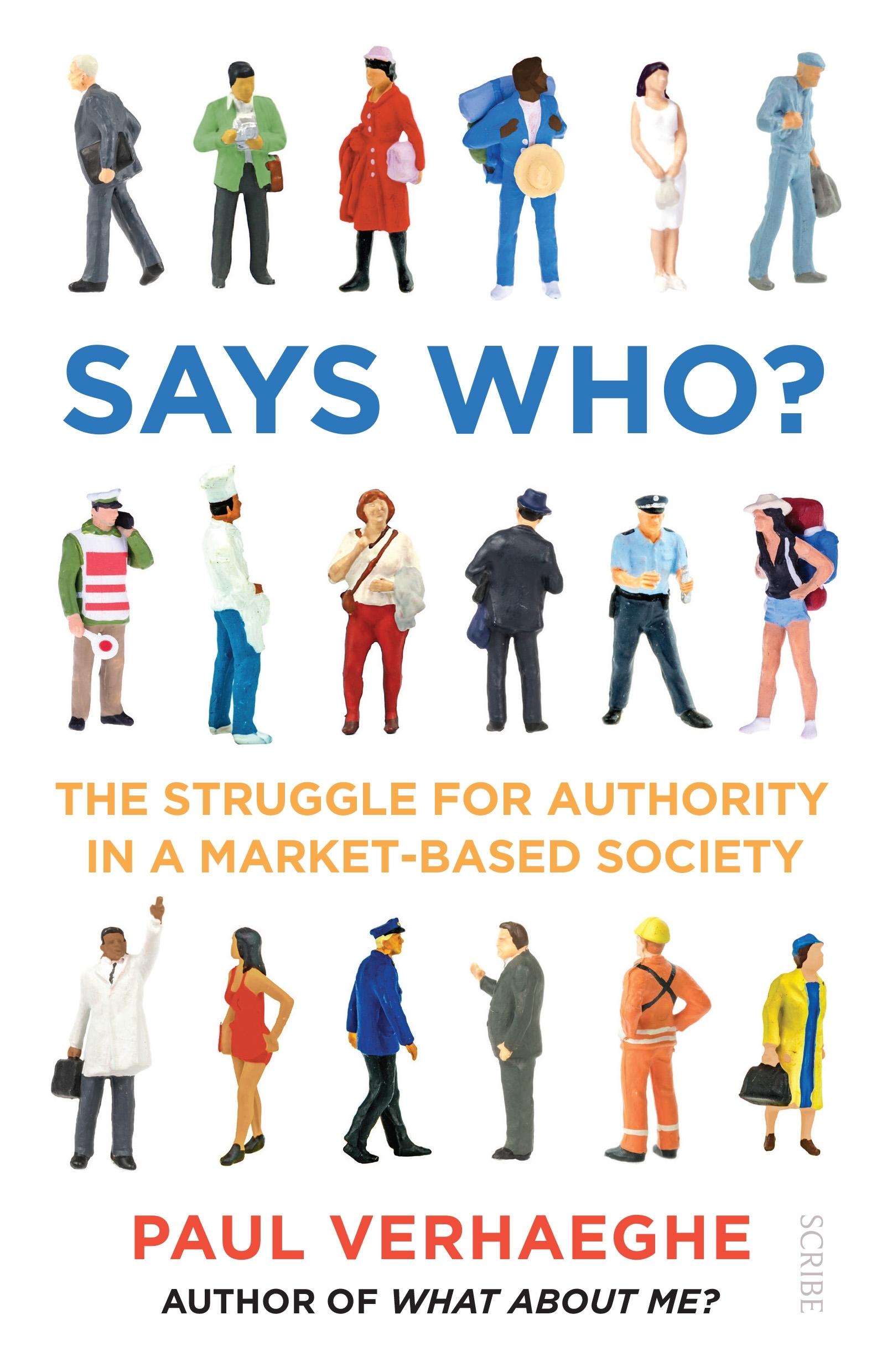

Says Who The struggle for authority in a market-based society