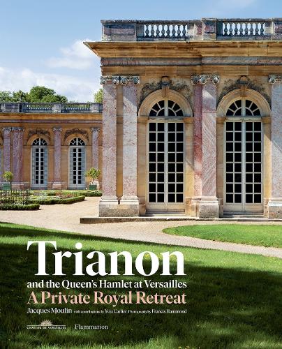 Trianon and the Queen`s Hamlet at Versailles 