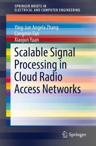 [object Object] «Scalable Signal Processing in Cloud Radio Access Networks», авторов Конгмин Фань, Сяоцзюнь Юань, Ин-Жун Анджела Чжан - фото №1