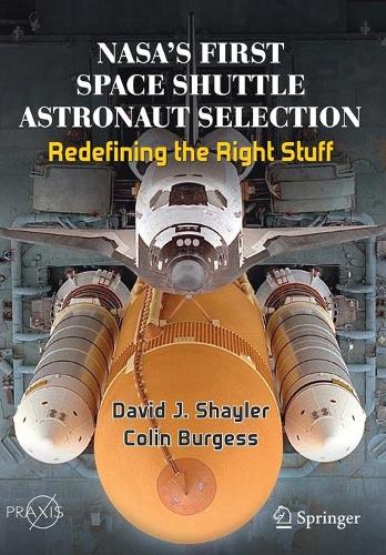 [object Object] «NASA's First Space Shuttle Astronaut Selection: Redefining the Right Stuff», авторов Колин Берджесс, Дэвид Дж. Шейлер - фото №1