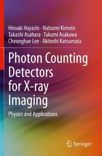 [object Object] «Photon Counting Detectors for X-ray Imaging: Physics and Applications», авторов Акитоси Кацумата, Чхонхэ Ли, Хироаки Хаяси, Нацуми Кимото, Такаси Асахара, Такуми Асакава - фото №1