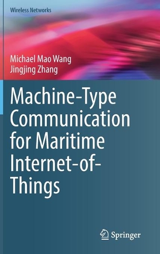 [object Object] «Machine-Type Communication for Maritime Internet-of-Things: From Concept to Practice», авторов Цзинцзин Чжан, Майкл Мао Ванг - фото №1