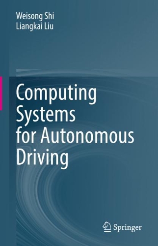 [object Object] «Computing Systems for Autonomous Driving», авторов Лиангкай Лю, Вэйсун Ши - фото №1