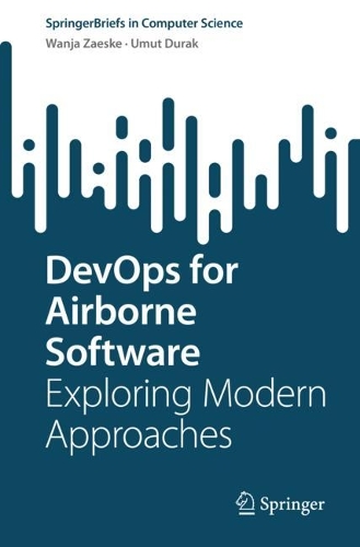 [object Object] «DevOps for Airborne Software: Exploring Modern Approaches», авторов Умут Дурак, Ванджа Заеске - фото №1