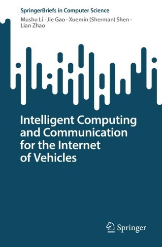 [object Object] «Intelligent Computing and Communication for the Internet of Vehicles», авторов Цзе Гао, Лиан Чжао, Мушу Ли, Сюэмин (Шерман) Шэн - фото №1